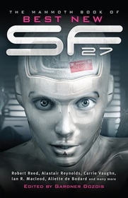 The Mammoth Book of Best New SF 27 (aka The Year's Best Science Fiction: Thirty-First Annual Collection)