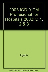 ICD-9-CM Professional for Hospitals, Vol. 1, 2, 3, 2003 (Full Size Version)