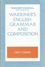 Warriner's English Grammar And Composition, Teacher's Manual with Answer Keys, First Course