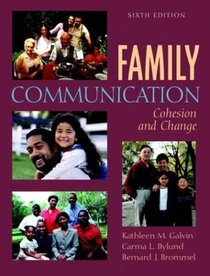 Family Communication: Cohesion and Change, Sixth Edition