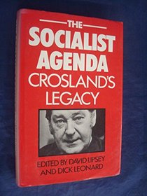 The Socialist Agenda: Crosland's Legacy