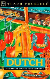 Dutch: A Complete Course for Beginners (Teach Yourself Books)
