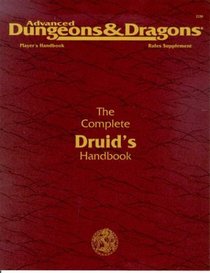 The Complete Druid's Handbook (Advanced Dungeons  Dragons, 2nd Edition, Player's Handbook Rules Supplement)