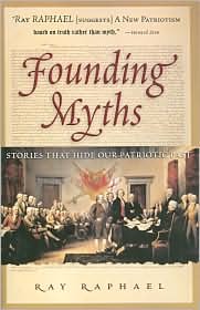 Founding Myths: Stories that Hide Our Patriotic Past