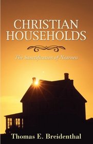 Christian Households: The Sanctification of Nearness