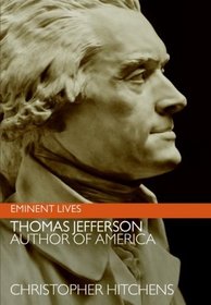 Thomas Jefferson : Author of America (Eminent Lives)