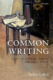 Common Writing: Essays on Literary Culture and Public Debate