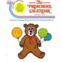 The Preschool Calendar: Monthly Teaching Resources from the Preschool Papers
