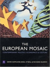 The European Mosaic: Contemporary Politics, Economics and Culture (2nd Edition)