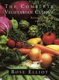 The Complete Vegetarian Cuisine : Revised and updated with 70 new recipes