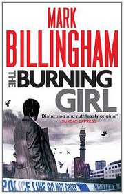 The Burning Girl. Mark Billingham (Tom Thorne Novels)