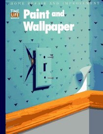 Paint and Wallpaper (Home Repair and Improvement (Updated Series))