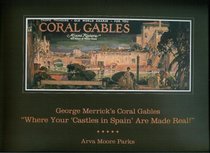 George Merrick's Coral Gables: Where Your 'Castles in Spain' Are Made Real
