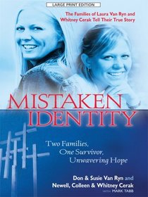 Mistaken Identity: Two Families, One Survivor, Unwavering Hope (Large Print)