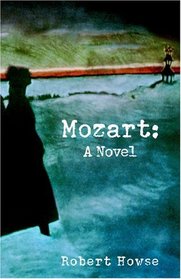 Mozart: A Novel