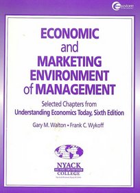 Economic and Marketing Environment of Management; Selected Chapters From Understanding Economics Today (Nyack Adult Degree Completion Program)