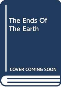 The Ends Of The Earth