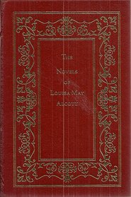 The Novels of Louisa May Alcott (Little Women, Little Men)