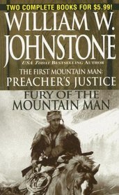 Preacher's Justice/Fury of the Mountain Man (The First Mountain Man)