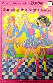 Dancing the Night Away (Adventures With Barbie, No 2)