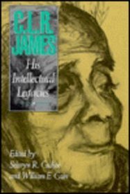 C.L.R. James: His Intellectual Legacies (Cultural Studies/Black Studies)