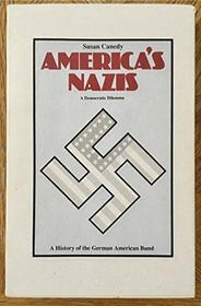 Americas Nazis: A Democratic Dilemma