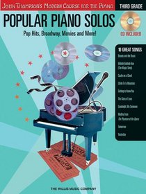 Popular Piano Solos - Grade 3: Pop Hits, Broadway, Movies and More! John Thompson's Modern Course for the Piano Series
