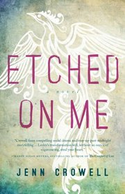 Etched on Me: A Novel