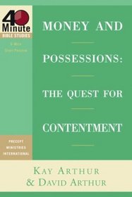 Money and Possessions : The Quest for Contentment (40-Minute Bible Studies)