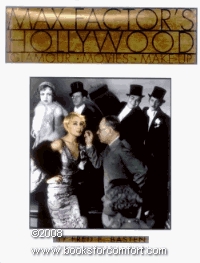 Max Factor's Hollywood Glamour, Movies, Make-Up: Glamour, Movies, Make-Up