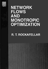 Network Flows and Monotropic Optimization