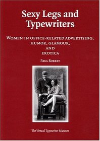 Sexy Legs and Typewriters