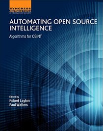 Algorithms for Automating Open Source Intelligence (OSINT) (Computer Science Reviews and Trends)
