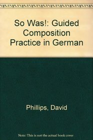 So Was!: Guided Composition Practice in German