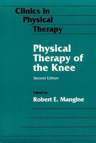 Physical Therapy of the Knee (Clinics in Physical Therapy)