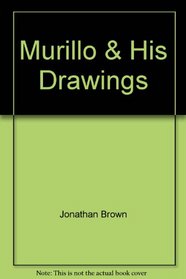 Murillo and His Drawings