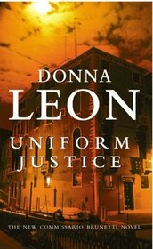 Uniform Justice (Guido Brunetti, Bk 12) (Large Print)