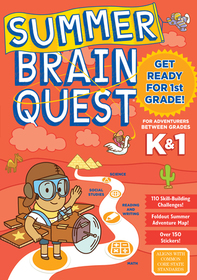 Summer Brain Quest: Between Grades K & 1