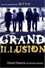 The Grand Illusion: Love, Lies, and My Life With Styx