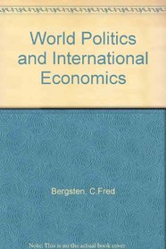 World Politics and International Economics