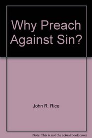 Why Preach Against Sin?