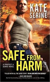 Safe From Harm (Protect & Serve, Bk 2)