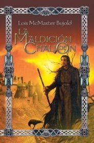 La maldicion de Chalion (Curse of Chalion, Bk 1) (Spanish Edition)
