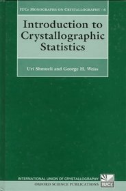 Introduction to Crystallographic Statistics (International Union of Crystallography Book Series)