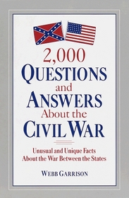 2,000 Questions and Answers About the Civil War
