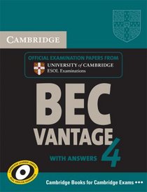 Cambridge BEC 4 Vantage Student's Book with answers: Examination Papers from University of Cambridge ESOL Examinations (BEC Practice Tests)