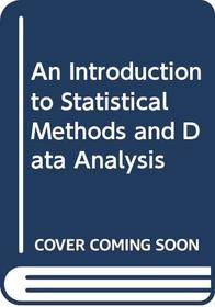 An Introduction to Statistical Methods and Data Analysis (Duxbury Series in Statistics and Decision Sciences)