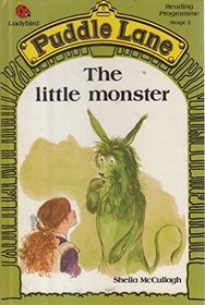 The Little Monster (Puddle Lane Reading Program/Stage 2, Book 3)