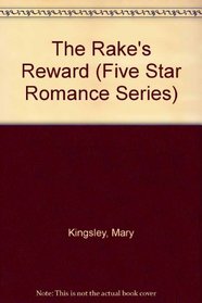 The Rake's Reward (Five Star Romance Series)