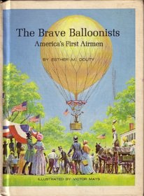 The Brave Balloonist: America's First Airmen (How They Lived)